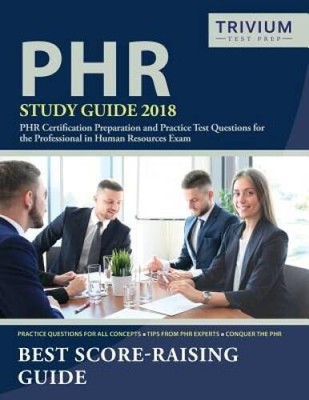 PHR Study Guide 2018: PHR Certification Preparation and Practice Tes - VERY GOOD
