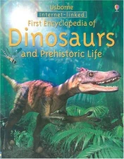 First Encyclopedia of Dinosaurs and Prehistoric Life (First Encyclopedias In...
