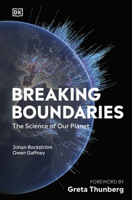 Breaking Boundaries The Science of Our Planet by Johan Rockstrom (Hardback Book)