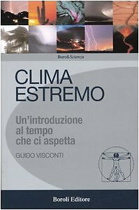 Clima estremo. Un'introduzione al tempo che ci aspetta [Perfect Paperb