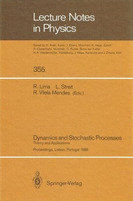 - Dynamics and Stochastic Processes: Theory and Applications. Proceedings of a W