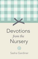 Sasha Gardiner | Devotions From The Nursery | Taschenbuch | Englisch (2022)