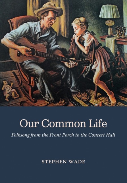 Our Common Life by Stephen Wade (Hardback Book) - Image 3