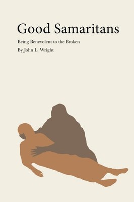 Good Samaritans: Being Benevolent to the Broken