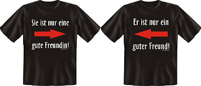 T-Shirt Sie ist nur eine gute Freundin Er ist ein guter Freund S M L XL XXL XXXL