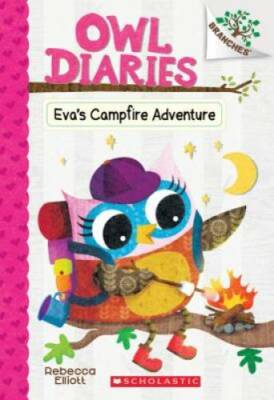 Eva's Campfire Adventure: A Branches Book (Owl Diaries #12) (12) - VERY GOOD