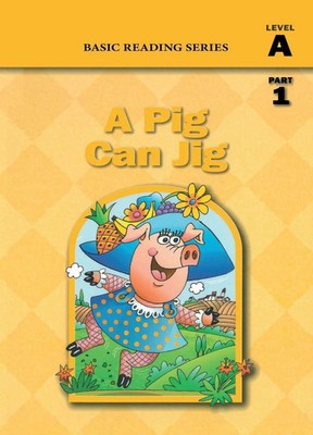A Pig Can Jig (Level A Part 1 Reader), Basic Reading Series Rasmussen (u. a.)