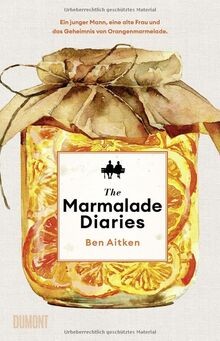 The Marmalade Diaries: Ein junger Mann, eine alte Frau u... | Buch | Zustand gut