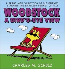 Woodstock A Bird's-Eye View - Paperback, by Schulz Charles M. - Very Good
