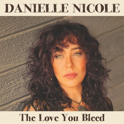 Danielle Nicole Love You Bleed CD FBR038 NEU