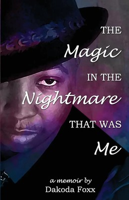 The Magic in the Nightmare that was Me | Dakoda Foxx | Taschenbuch | Englisch