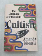 Cultish : The Language of Fanaticism by Amand...