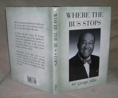 Where The Bus Stops by W. George Allen 2011