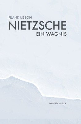 Nietzsche Ein Wagnis