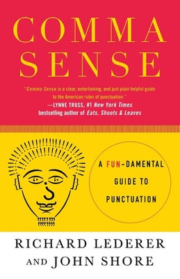 Comma Sense A Fundamental Guide to Punctuation Richard Lederer (u. a.) Buch 2000