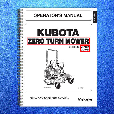 KUBOTA ZD1011 ZD1021 ZERO TURN MOWER OPERATORS MANUAL - STEEL WIRE BOUND, COVERS