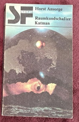 Raumkundschafter Katman - Horst Ansorge - SF Utopia DDR Science-Fiction 1. Aufl.