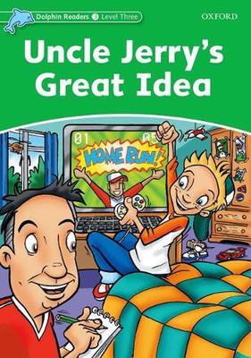 Dolphin Readers Level 3: Uncle Jerry's Great Idea by Norma Shapiro (English) Pap