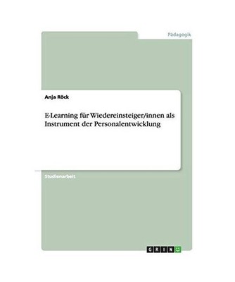 E-Learning für Wiedereinsteiger/innen als Instrument der Personalentwicklung, A