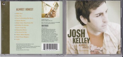 Almost Honest by Josh Kelley (CD) 20 Miles to Georgia, Hard Times Happen
