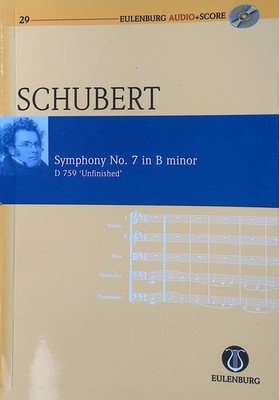 Franz Schubert - Symphony no. 7 in B minor ... D 759 : ''Unfinished''. Eulenburg a