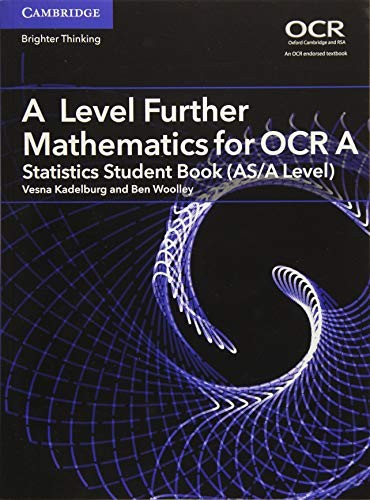 A Level Further Mathematics for OCR A Statistics Student Book (A