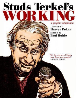 Studs Terkel's Working: A Graphic Adaptation by Harvey Pekar (English) Paperback