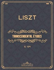 Transcendental &Eacute;tudes: S. 139 - Sheet music for piano