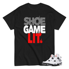 Shirts To Match Jordan 4 White Cement Sneaker Tees -Shoe Game Lit Black Tees
