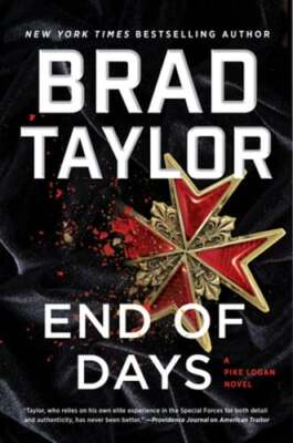 End of Days: A Pike Logan Novel by Brad Taylor: New