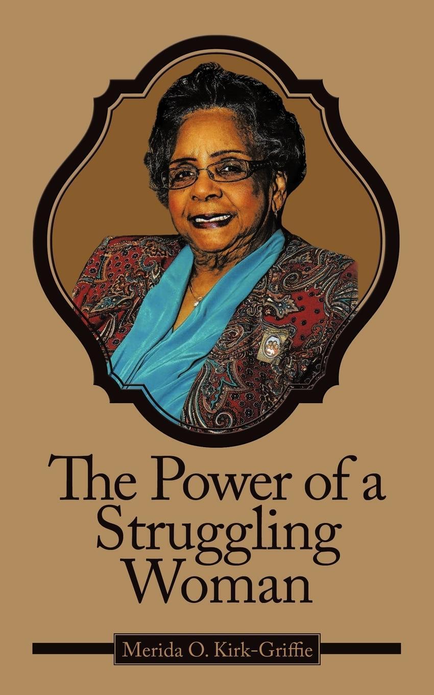Thumbnail - The Power Of A Struggling Woman Merida O. Kirk-griffie Taschenbuch