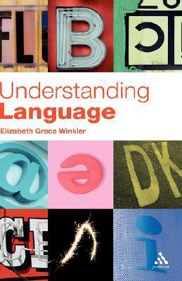Understanding Language : A Basic Course in Linguistics Elizabeth