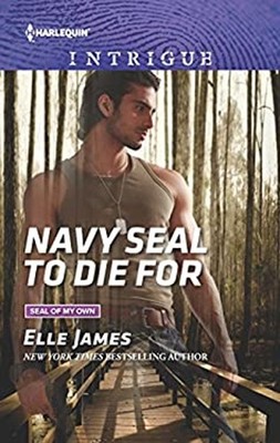 Navy SEAL to Die For Mass Market Paperbound Elle James
