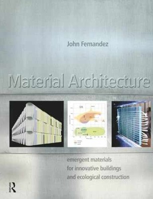 Material Architecture - Paperback, by Fernandez John - Very Good
