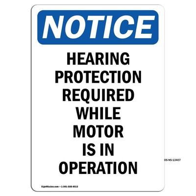 Hearing Protection Required While OSHA Notice Sign Metal Plastic Decal