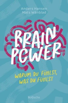 Brainpower - Warum du fühlst, was du fühlst | Anders Hansen, Mats Wänblad