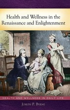 Joseph Byrne | Health and Wellness in the Renaissance and Enlightenment | Buch