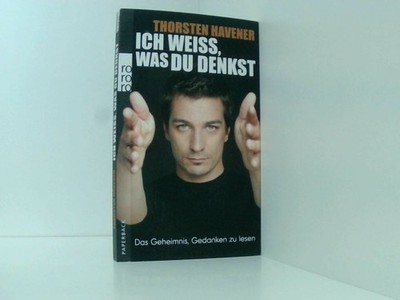 Ich weiß, was du denkst: Das Geheimnis, Gedanken zu lesen das Geheimni 661258101