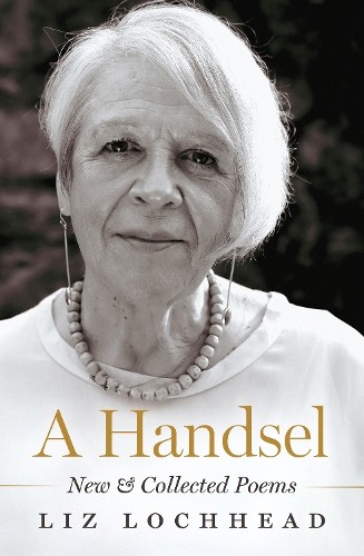 A Handsel : New And Collected Poems Liz Lochhead - Image 3