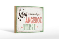 Holzschild Spruch 30X40 Cm Leben Ist Ein Einmaliges Angebot Nutze Es Gut Schild