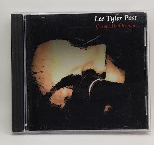 Lee Tyler Post - If Hope Had Reason CD, Pre-owned, Very Good Condition, 1999