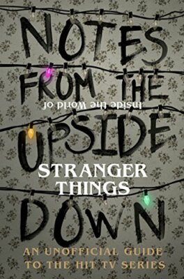NOTES FROM THE UPSIDE DOWN INSI By Guy Adams (author)