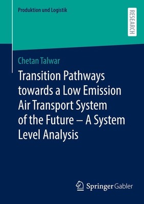 Transition Pathways towards a Low Emission Air Transport System of the Future - 