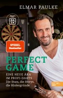 Perfect Game. Eine Neue ÄRa Im Profi-Darts | Paulke, Elmar | Kartoniert