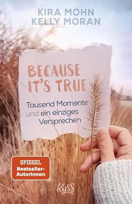 Because It's True   Tausend Momente und ein einziges Versprechen