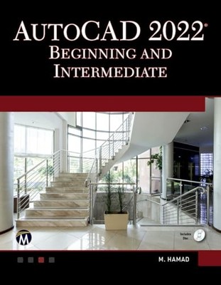 AutoCAD 2022 Beginning and Intermediate by Munir Hamad 9781683927242 NEW