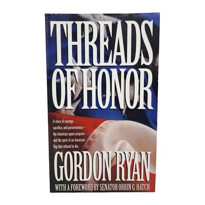 Threads of Honor by Gordon Ryan With Signature