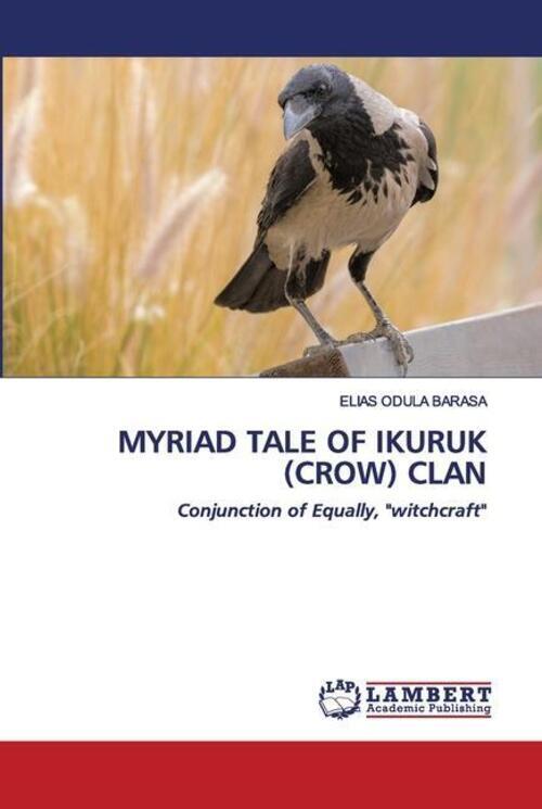 Thumbnail - Myriad Tale Of Ikuruk (crow) Clan | Elias Odula Barasa | Taschenbuch |