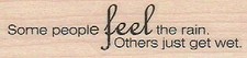 Some People Feel/Wet 1 x 3 1/4" Rubber Stamp, Word/Phrase Stamp