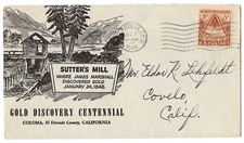 Placerville California 1948 Cover Sutter's Mill Coloma Gold Discovery Centenary